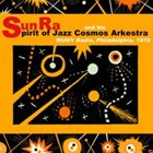 SUN RA The Spirit of Jazz Cosmos Arkestra at WUHY, 1978 album cover