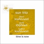 SUN TRIO Time Is Now album cover