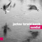 SUNDIAL TRIO (JACHNA TARWID KARCH) Sundial album cover