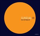 SUNDIAL TRIO (JACHNA TARWID KARCH) Sundial Feat. Irek Wojtczak : Sundial III album cover
