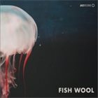 SUSANA SANTOS SILVA Susana Santos Silva, Vasco Trilla, Yedo Gibson : Fish Wool album cover