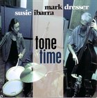 SUSIE IBARRA Tone Time (with Mark Dresser) album cover