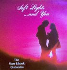 SVEN LIBÆK Soft Lights ... and You album cover