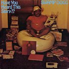 SWAMP DOGG Have You Heard This Story?? album cover