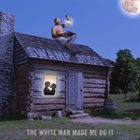 SWAMP DOGG The White Man Made Me Do It album cover