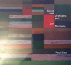 SWISS JAZZ ORCHESTRA Swiss Jazz Orchestra And Jim McNeely ‎: Paul Klee album cover