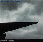SYLVAIN KASSAP Kassap • Corneloup : Pointe Noire album cover