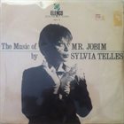 SYLVIA TELLES The Music of Mr. Jobim by Sylvia Telles (aka Sings the Wonderful Songs of Antonio Carlos Jobim) album cover