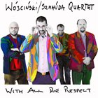 KSAWERY WÓJCIŃSKI Wójciński / Szmańda Quartet ‎: With All Due Respect album cover