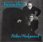 SØREN BEBE Bébe / Mølgaard : Twogether album cover
