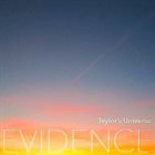 TAYLOR'S UNIVERSE Evidence album cover