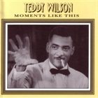 TEDDY WILSON Moments Like This album cover