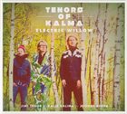 TENORS OF KALMA Electric Willow album cover