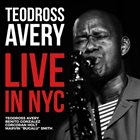 TEODROSS AVERY Live in NYC album cover