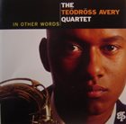 TEODROSS AVERY The Teodross Avery Quartet ‎: In Other Words album cover