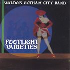 TERRY WALDO Terry Waldo's Gotham City Band : Footlight Varieties album cover