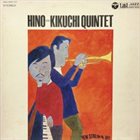 TERUMASA HINO — Hino=Kikuchi Quintet album cover