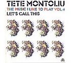 TETE MONTOLIU The Music I Like To Play, Volume 4: Let's Call This album cover