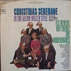 TEX BENEKE Christmas Serenade In The Glenn Miller Style Featuring The Original Glenn Miller Singers album cover