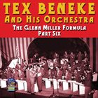TEX BENEKE Glenn Miller Formula : Part Six album cover