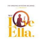 THE AMAZING KEYSTONE BIG BAND We Love Ella album cover