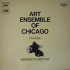 THE ART ENSEMBLE OF CHICAGO People in Sorrow album cover