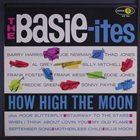 THE BASIE-ITES How High The Moon album cover