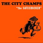 THE CITY CHAMPS The Safecracker album cover