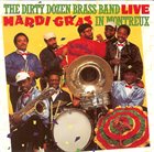 THE DIRTY DOZEN BRASS BAND Live: Mardi Gras At Montreux album cover