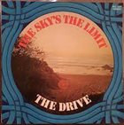 THE DRIVE The Sky's The Limit album cover