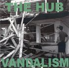 THE HUB Vandalism album cover