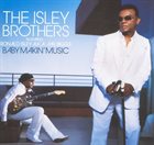 THE ISLEY BROTHERS Baby Makin' Music (Featuring Ronald Isley A.K.A. Mr. Biggs) album cover