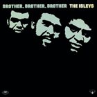 THE ISLEY BROTHERS Brother, Brother, Brother album cover