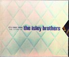 THE ISLEY BROTHERS It's Your Thing - The Story Of The Isley Brothers album cover