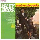 THE ISLEY BROTHERS Soul On The Rocks album cover