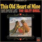 THE ISLEY BROTHERS This Old Heart Of Mine album cover