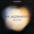 THE JAZZINVADERS Blow! album cover