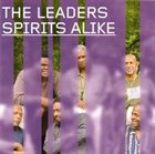 THE LEADERS Spirits Alike album cover