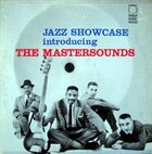 THE MASTERSOUNDS Jazz Showcase Introducing the Mastersounds album cover