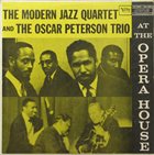 THE MODERN JAZZ QUARTET At The Opera House (with And Oscar Peterson Trio) album cover