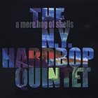 THE N.Y. HARDBOP QUINTET Mere Bag of Shells album cover