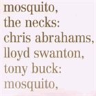 THE NECKS Mosquito / See Through album cover