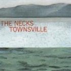 THE NECKS Townsville album cover