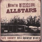 NORTH MISSISSIPPI ALL-STARS Tate County Hill Country Blues album cover