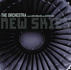 THE ORCHESTRA New Skies : The Orchestra Plays  Lars Møller And Jesper Riis album cover