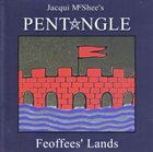THE PENTANGLE Jacqui McShee's Pentangle : Feoffees' Lands album cover