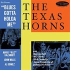 THE TEXAS HORNS Blues Gotta Holda Me! album cover