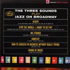 THE THREE SOUNDS Play Jazz on Broadway album cover