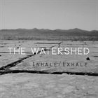 THE WATERSHED Inhale​/​Exhale album cover