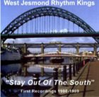 THE WEST JESMOND RHYTHM KINGS Stay Out Of The South album cover